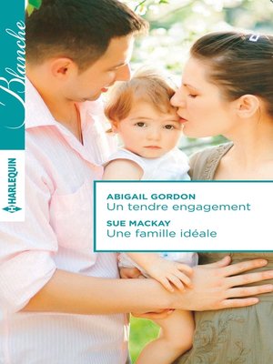 cover image of Un tendre engagement--Une famille idéale